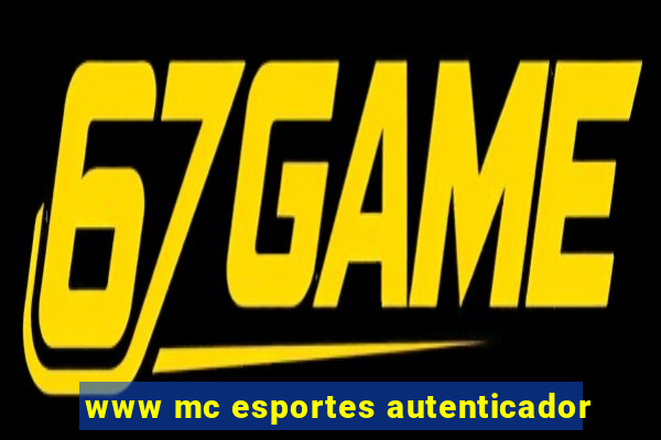 www mc esportes autenticador